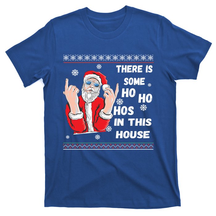 ThereS Some Hos In This House Funny Christmas Santa Ugly Gift T-Shirt