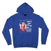 ThereS Some Hos In This House Funny Christmas Santa Ugly Gift Tall Hoodie