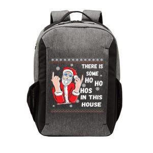 ThereS Some Hos In This House Funny Christmas Santa Ugly Gift Vector Backpack