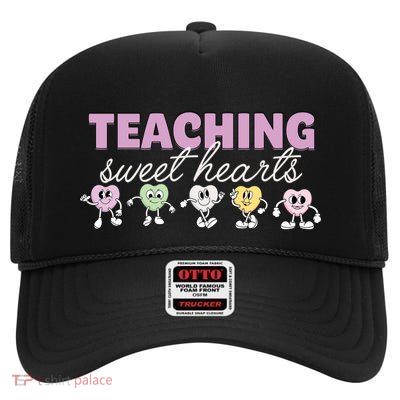 Teaching Sweet Hearts ValentineS Day Teacher Educator Gift High Crown Mesh Back Trucker Hat