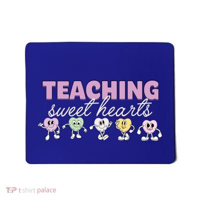 Teaching Sweet Hearts ValentineS Day Teacher Educator Gift Mousepad