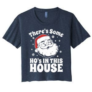 There's Some Ho's In This House Funny Christmas in July Gift Women's Crop Top Tee