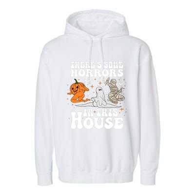 Theres Some Horrors In This House Halloween Spooky Season Garment-Dyed Fleece Hoodie