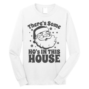 There's Some Ho's In This House Funny Christmas in July Gift Long Sleeve Shirt