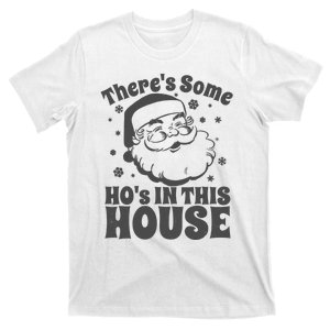 There's Some Ho's In This House Funny Christmas in July Gift T-Shirt