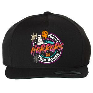 Theres Some Horrors In This House Funny Humor Halloween Wool Snapback Cap