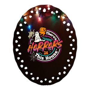 Theres Some Horrors In This House Funny Humor Halloween Ceramic Oval Ornament