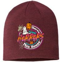 Theres Some Horrors In This House Funny Humor Halloween Sustainable Beanie