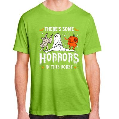 Theres Some Horrors In This House Halloween Spooky Season Adult ChromaSoft Performance T-Shirt