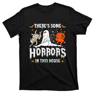 Theres Some Horrors In This House Halloween Spooky Season T-Shirt