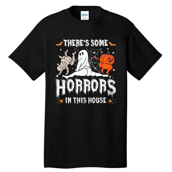 Theres Some Horrors In This House Halloween Spooky Season Tall T-Shirt