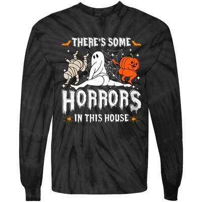 Theres Some Horrors In This House Halloween Spooky Season Tie-Dye Long Sleeve Shirt