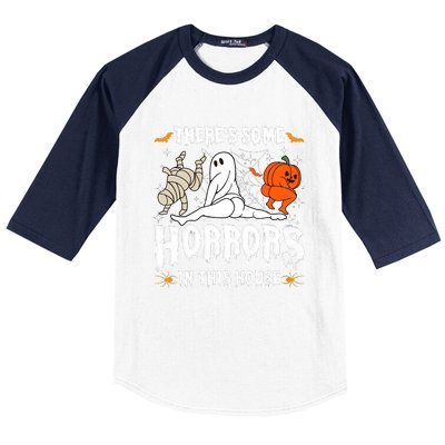 Theres Some Horrors In This House Halloween Spooky Season Baseball Sleeve Shirt