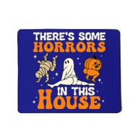 Theres Some Horrors In This House Funny Humor Halloween Mousepad