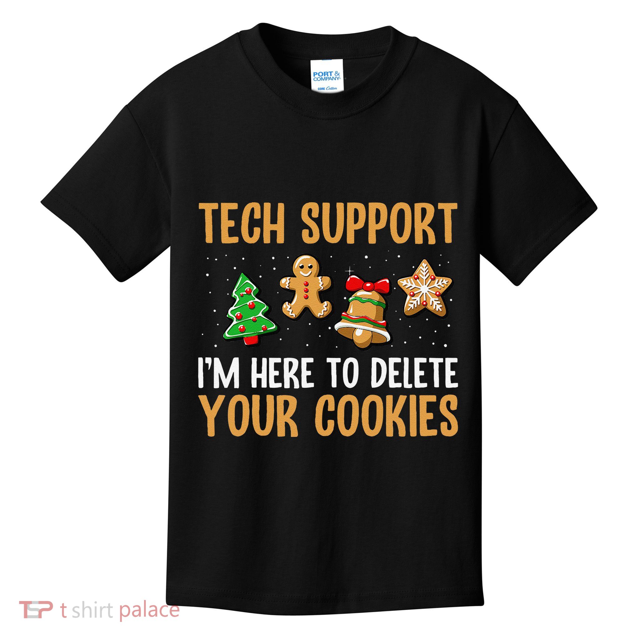 Tech Support Here To Delete Cookies Christmas Xmas Kids T-Shirt