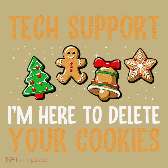 Tech Support Here To Delete Cookies Christmas Xmas T-Shirt