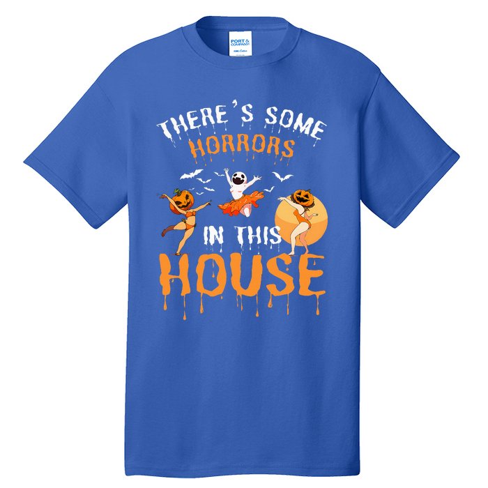 Theres Some Horrors In This House Ghost Pumpkin Halloween Tall T-Shirt