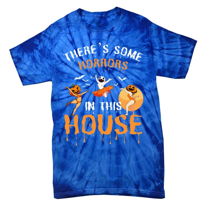 Theres Some Horrors In This House Ghost Pumpkin Halloween Tie-Dye T-Shirt