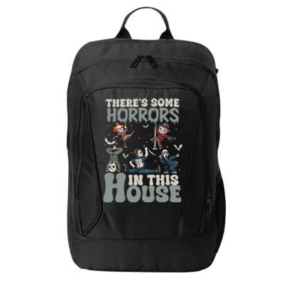 Theres Some Horrors In This House Halloween Funny Horror Characters City Backpack