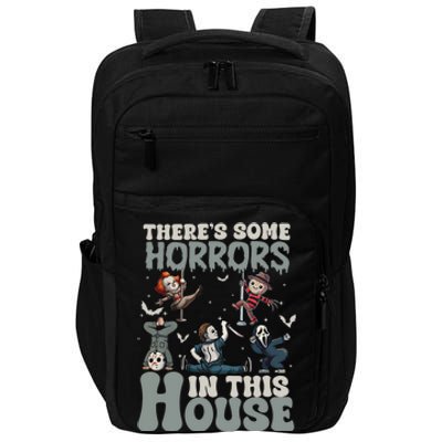 Theres Some Horrors In This House Halloween Funny Horror Characters Impact Tech Backpack