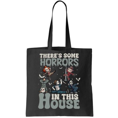 Theres Some Horrors In This House Halloween Funny Horror Characters Tote Bag