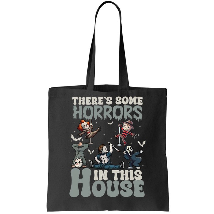 Theres Some Horrors In This House Halloween Funny Horror Characters Tote Bag