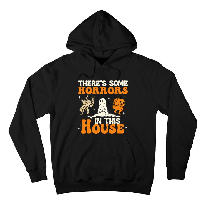 Theres Some Horrors In This House Funny Humor Halloween Hoodie