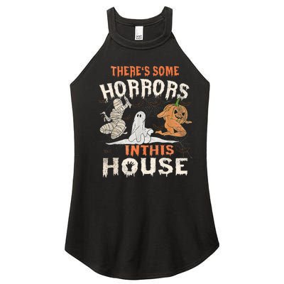 Theres Some Horrors In This House Halloween Pumpkin Ghost Women's Perfect Tri Rocker Tank