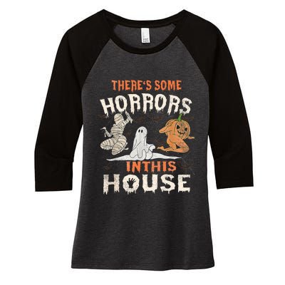 Theres Some Horrors In This House Halloween Pumpkin Ghost Women's Tri-Blend 3/4-Sleeve Raglan Shirt