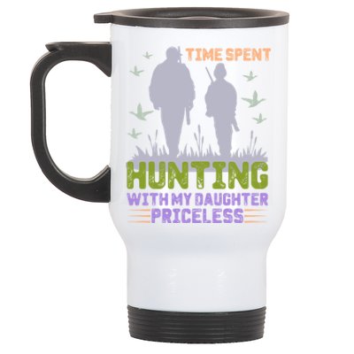 Time Spent Hunting With My Daughter Priceless Hunting Dad Gift Stainless Steel Travel Mug