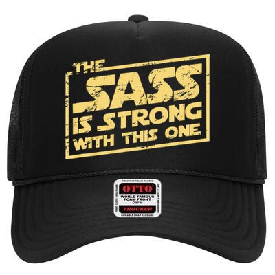 The Sass Is Strong With This One The Original High Crown Mesh Back Trucker Hat