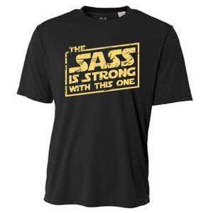 The Sass Is Strong With This One The Original Cooling Performance Crew T-Shirt