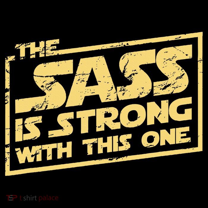 The Sass Is Strong With This One The Original Drawstring Bag