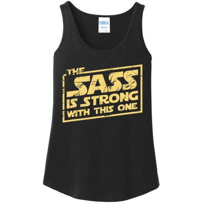 The Sass Is Strong With This One The Original Ladies Essential Tank