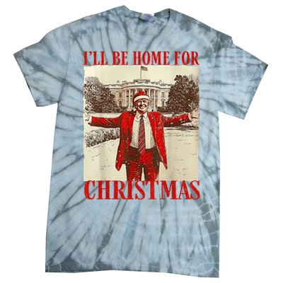 Trump Santa Ill Be Home For Christmas Tie-Dye T-Shirt