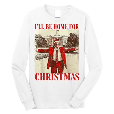 Trump Santa Ill Be Home For Christmas Long Sleeve Shirt