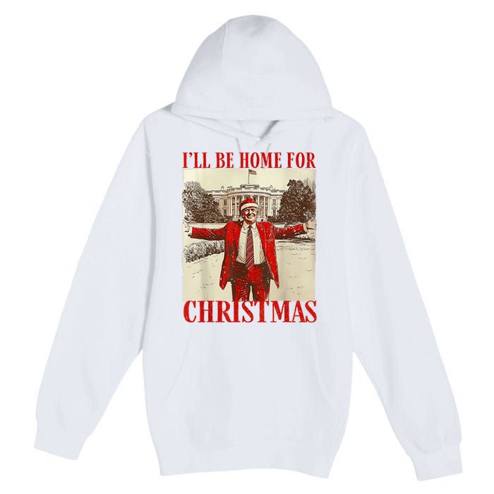 Trump Santa Ill Be Home For Christmas Premium Pullover Hoodie