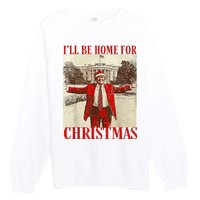 Trump Santa Ill Be Home For Christmas Premium Crewneck Sweatshirt