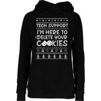 Tech Support IM Here To Delete Your Cookies Christmas Xmas Womens Funnel Neck Pullover Hood