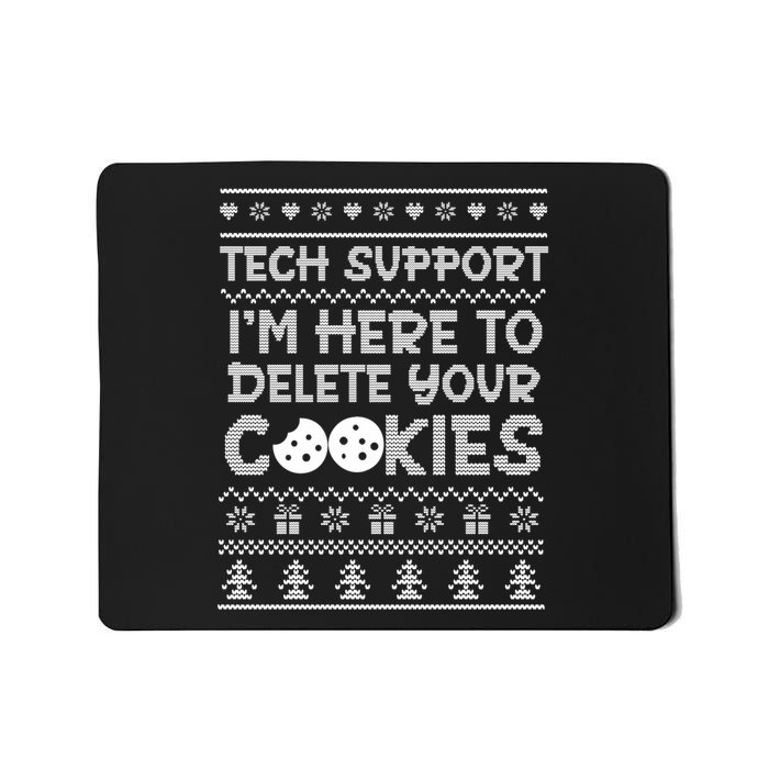 Tech Support IM Here To Delete Your Cookies Christmas Xmas Mousepad