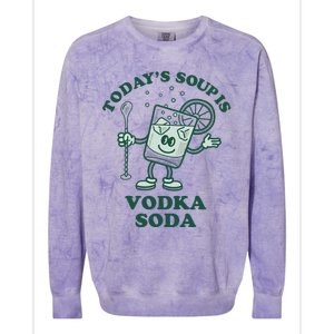 TodayS Soup Is Vodka Soda Colorblast Crewneck Sweatshirt