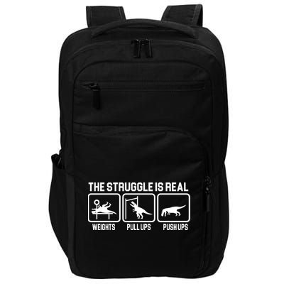 The Struggle Is Real Funny TRex Impact Tech Backpack