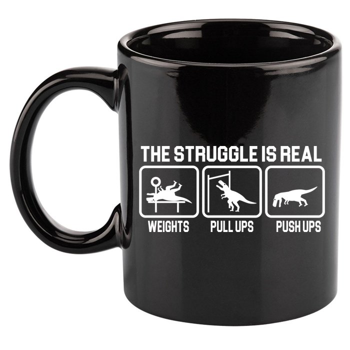 The Struggle Is Real Funny TRex 11oz C Handle Ceramic Mug