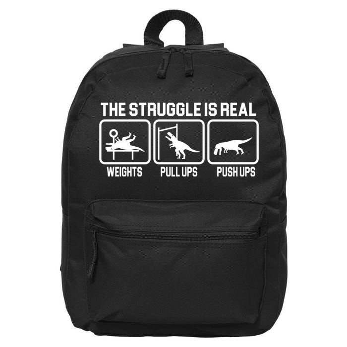 The Struggle Is Real Funny TRex 16 in Basic Backpack