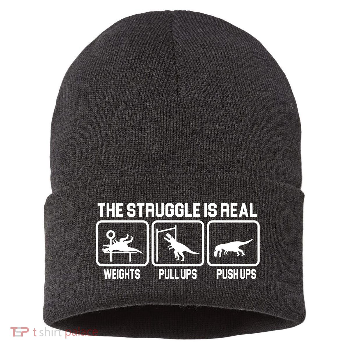 The Struggle Is Real Funny TRex Sustainable Knit Beanie