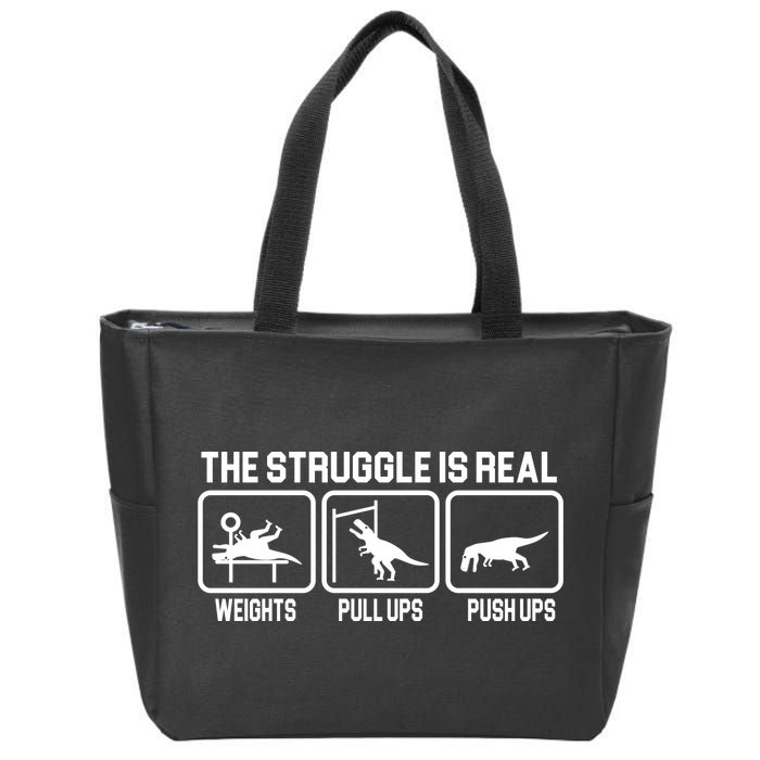 The Struggle Is Real Funny TRex Zip Tote Bag