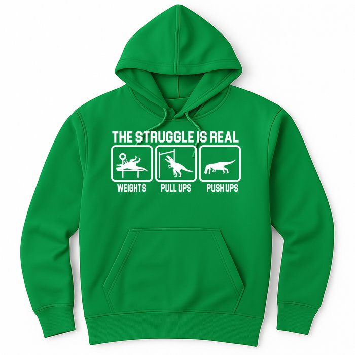 The Struggle Is Real Funny TRex Hoodie