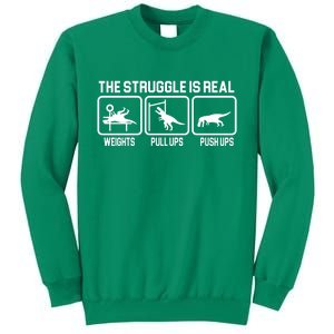 The Struggle Is Real Funny TRex Sweatshirt