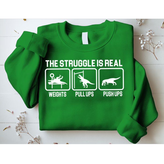 The Struggle Is Real Funny TRex Sweatshirt