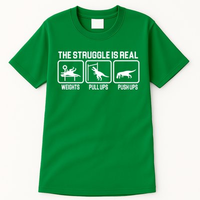 The Struggle Is Real Funny TRex Tall T-Shirt